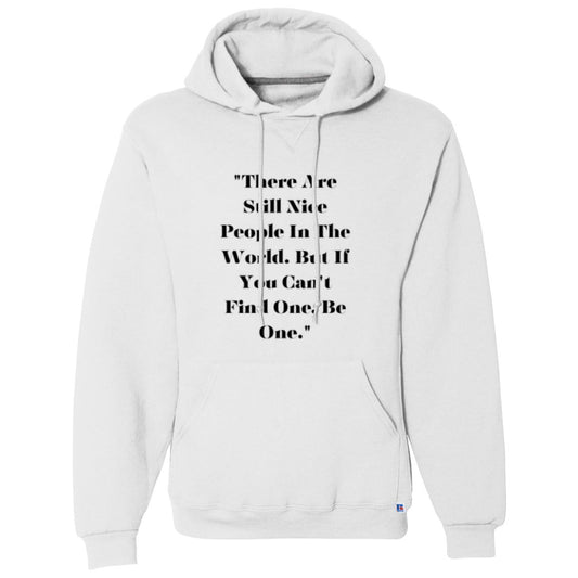 Fleece Pullover Hoodie| There Are Still Nice People In The World