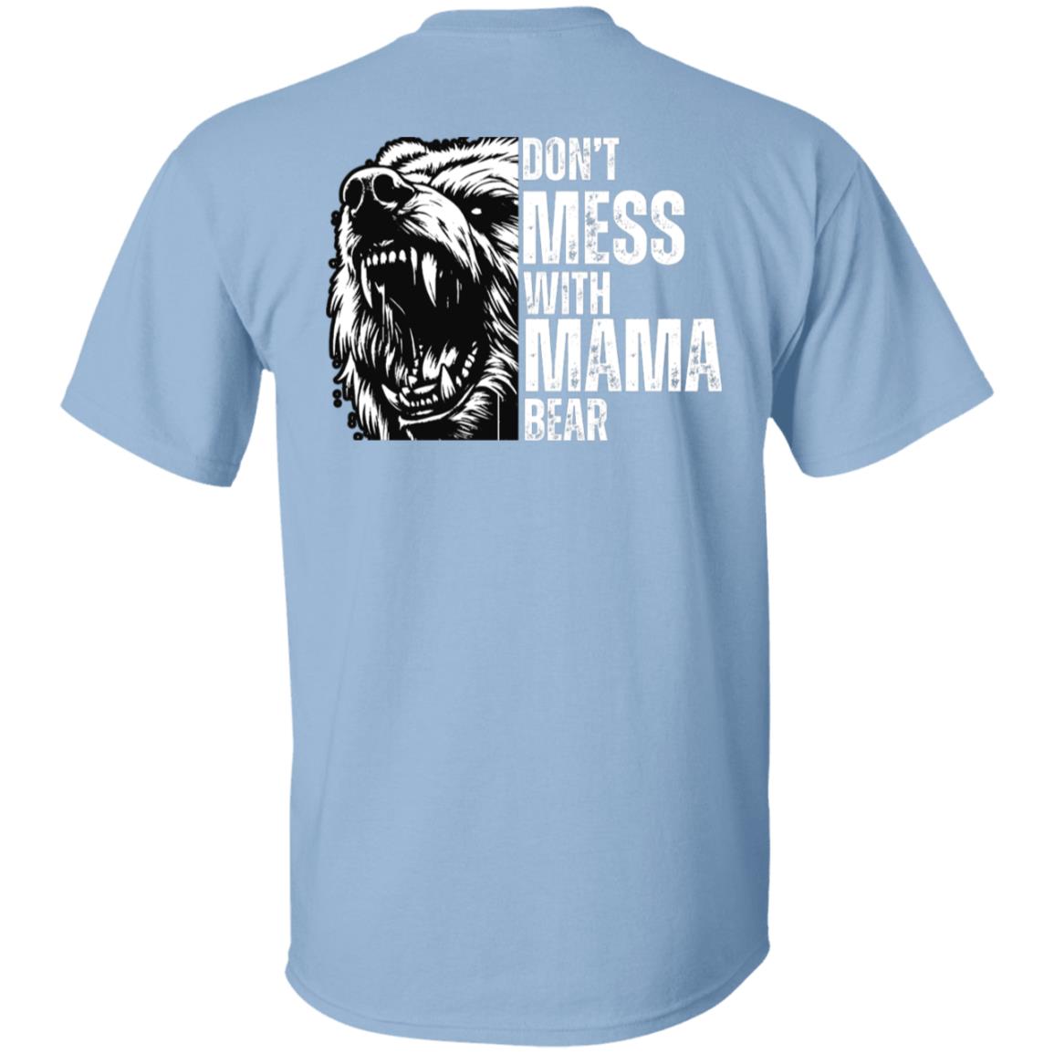 Don't Mess With Mama Bear T-Shirt