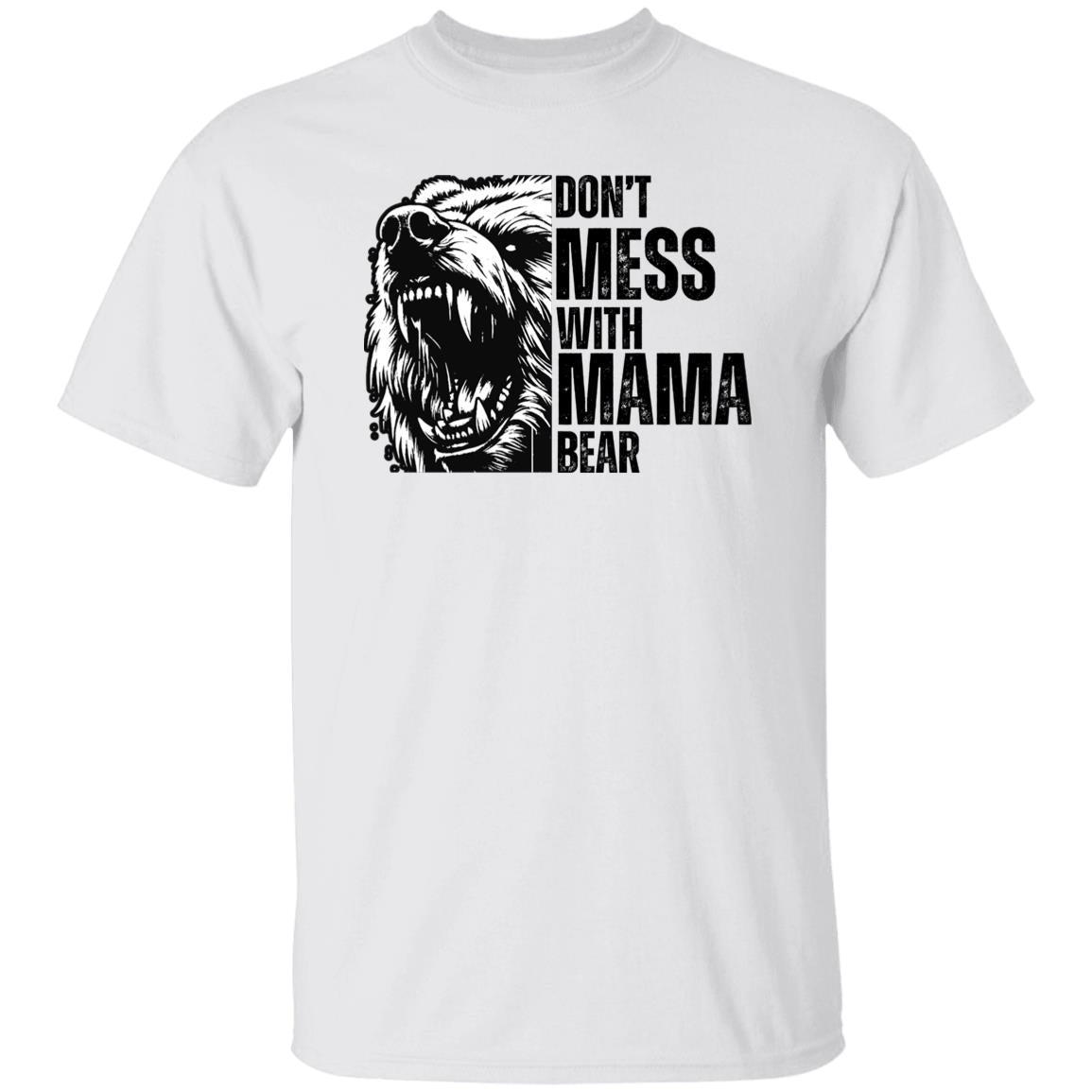 Don't Mess With Mama Bear T-Shirt