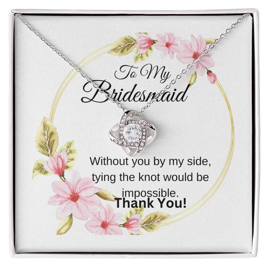 To My Bridesmaid | Without You By My Side.