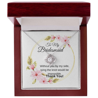 To My Bridesmaid | Without You By My Side.