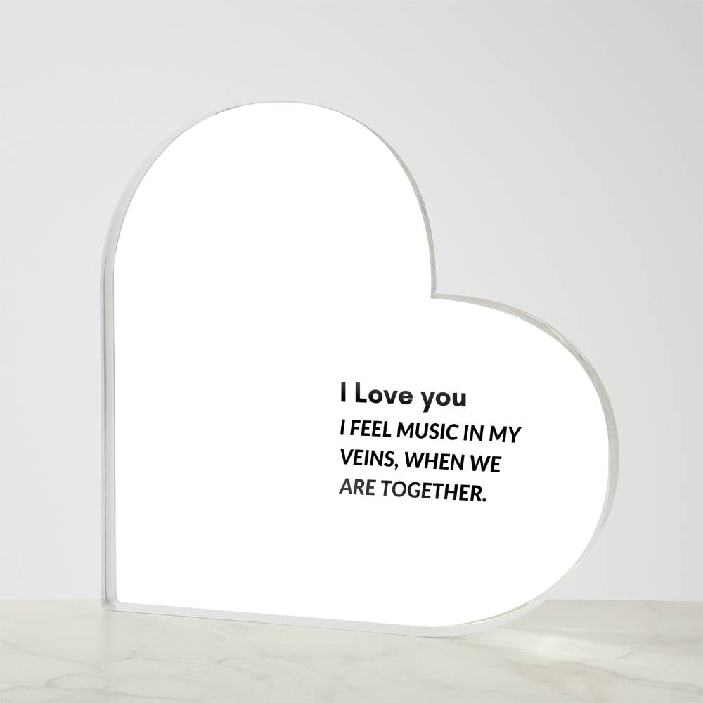 I Love You- I Feel Music In My Veins When We Are Together