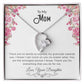 To My Mom | Thank You For Everything - Forever Love Necklace