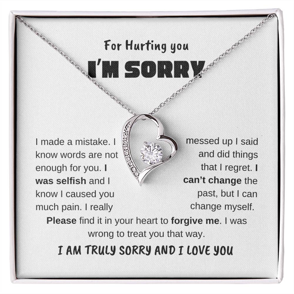 I Am Sorry | For Hurting You. I Made a Mistake